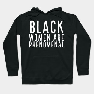 Black Women Are Phenomenal, Black Queen, Black Girl Magic, African American Woman Hoodie